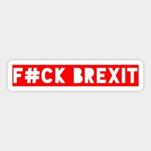 F#CK BREXIT Anti Brexit Pro Europe Remainer Shirt red Sticker